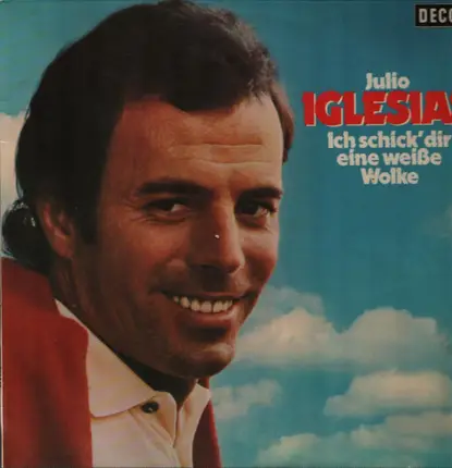 Julio Iglesias - Ich Schick'Dir Eine Weisse Wolke