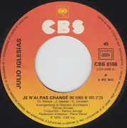 7inch Vinyl Single - Julio Iglesias - Je N'ai Pas Changé