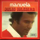 7inch Vinyl Single - Julio Iglesias - Manuela