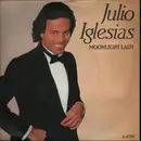 7inch Vinyl Single - Julio Iglesias - Moonlight Lady - solid centre paper label