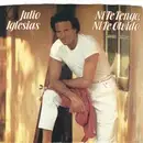 7inch Vinyl Single - Julio Iglesias - Ni Te Tengo, Ni Te Olvido