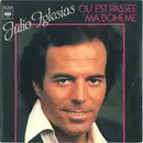 7inch Vinyl Single - Julio Iglesias - Ou Est Passée Ma Boheme - Paper Labels