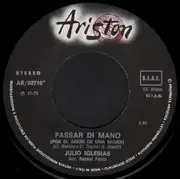 7inch Vinyl Single - Julio Iglesias - Passar Di Mano