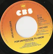 7inch Vinyl Single - Julio Iglesias - Por Un Poco De Tu Amor
