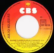 7inch Vinyl Single - Julio Iglesias - Quand Tu N'es Plus Là (Caminito) - Paper Label