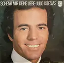 LP - Julio Iglesias - Schenk Mir Deine Liebe