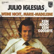 Julio Iglesias - Weine Nicht, Marie-Madeleine