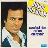 Julio Iglesias - Ce N'Est Rien Qu'Un Au Revoir