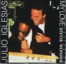 7inch Vinyl Single - Julio Iglesias Featuring Stevie Wonder - My Love