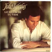 Julio Iglesias - Lo Mejor De Tu Vida