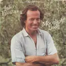 7inch Vinyl Single - Julio Iglesias - Moonlight Lady - Styrene
