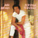 7inch Vinyl Single - Julio Iglesias - Ni Te Tengo, Ni Te Olvido