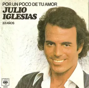 Julio Iglesias - Por Un Poco De Tu Amor