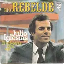 7inch Vinyl Single - Julio Iglesias - Rio Rebelde