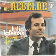 7inch Vinyl Single - Julio Iglesias - Rio Rebelde
