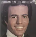 LP - Julio Iglesias - Schenk Mir Deine Liebe