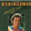 LP - Julio Iglesias - Schenk Mir Deine Liebe