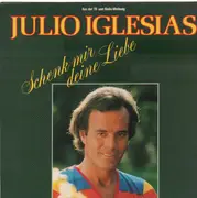 LP - Julio Iglesias - Schenk Mir Deine Liebe