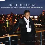 Julio Iglesias - Selections From Julio Iglesias' Forthcoming Album Romantic Classics