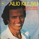7inch Vinyl Single - Julio Iglesias - Sono Un Pirata Sono Un Signore
