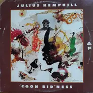 Julius A Hemphill - 'Coon Bid'ness