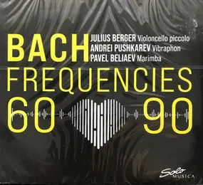 J. S. Bach - Bach Frequencies 60-90