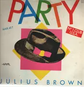 12inch Vinyl Single - Julius Brown - Party