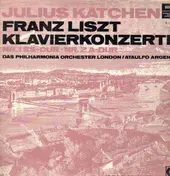 Julius Katchen - Franz Liszt: Klavierkonzerte Nr.1 und 2