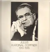 Julius Kardinal Döpfner - Dokumente eines Lebens