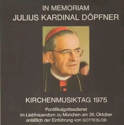 Julius Kardinal Döpfner - Kirchenmusiktag 1975