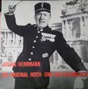 LP - Julius Herrmann - Die Original Hoch- Und Deutschmeisterkapelle