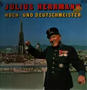 LP - Julius Herrmann - Die Original Hoch- und Deutschmeister - Gatefold