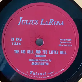 Julius La Rosa - The Big Bell And The Little Bell / I Couldn't Believe My Eyes
