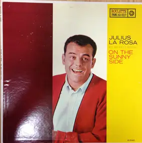 Julius La Rosa - On the Sunny Side