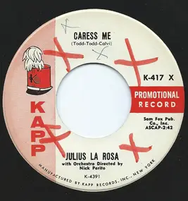 Julius La Rosa - Caress Me / There's No Other Love