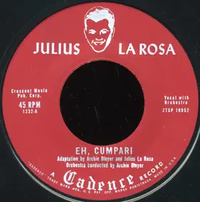 Julius La Rosa - Eh, Cumpari / Till They've All Gone Home