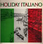 Julius La Rosa / Enzo Stuarti / Tony Bennett a.o. - Holiday Italiano