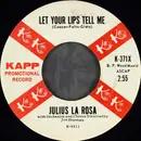 7inch Vinyl Single - Julius La Rosa - Let Your Lips Tell Me