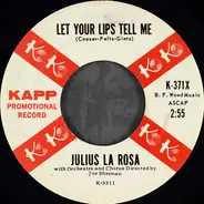 Julius La Rosa - Let Your Lips Tell Me