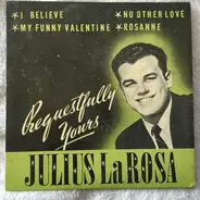 Julius La Rosa - Requestfully Yours