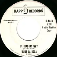Julius La Rosa - If I Had My Way / You Can't Keep Me From Loving You