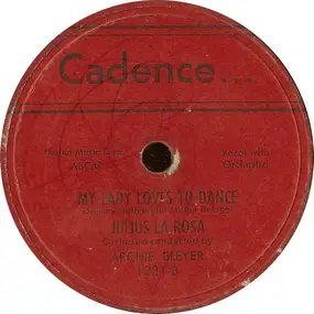 Julius La Rosa - Let's Make Up Before We Say Good Night / My Lady Loves To Dance