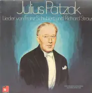 Schubert / R. Strauss - Julius Patzak Singt Lieder Von Franz Schubert Und Richard Strauss