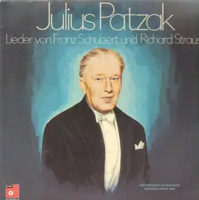 Franz Schubert - Julius Patzak Singt Lieder Von Franz Schubert Und Richard Strauss