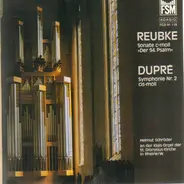 Julius Reubke / Marcel Dupré - Sonate für Orgel 'Der 94. Psalm' / Orgelsinfonie Nr. 2 op. 26