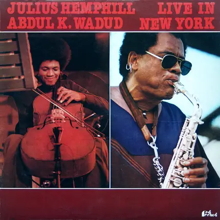 Julius A Hemphill & Abdul Wadud - Live In New York