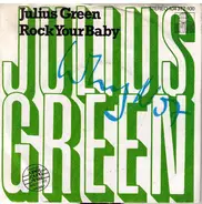 Julius Green - Rock Your Baby