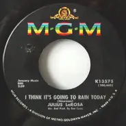 Julius La Rosa - I Think It's Going To Rain Today / You Only See Her