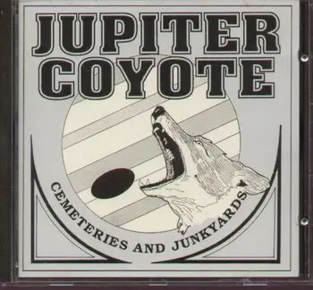 Jupiter Coyote - Cemeteries And Junkyards