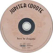 CD - Jupiter Coyote - Here Be Dragons